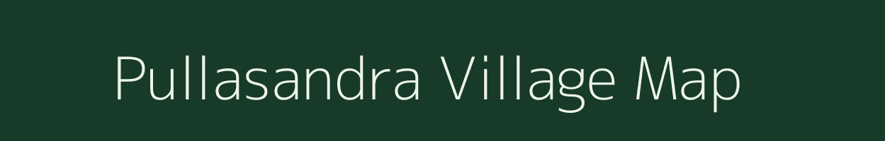 Pullasandra village map in Karnataka