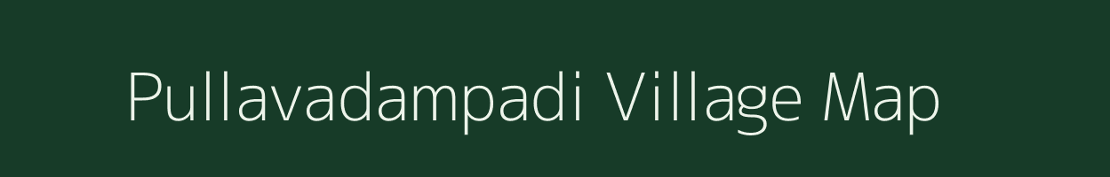 Pullavadampadi village map in Tamil Nadu