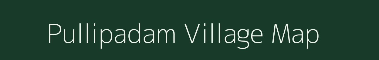 Pullipadam village map in Kerala