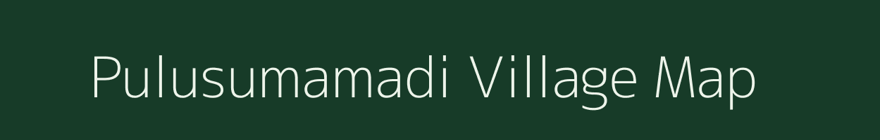 Pulusumamadi village map in Odisha