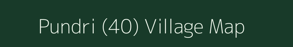 Pundri (40) village map in Haryana