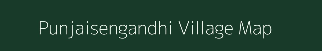 Punjaisengandhi village map in Tamil Nadu