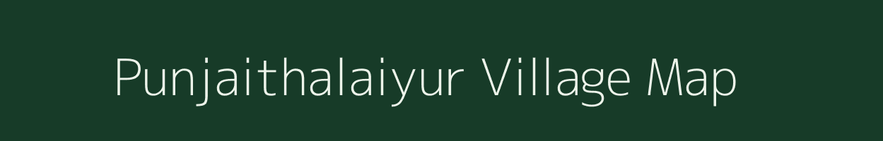 Punjaithalaiyur village map in Tamil Nadu