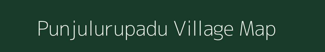 Punjulurupadu village map in Andhra Pradesh