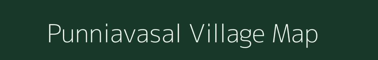 Punniavasal village map in Tamil Nadu
