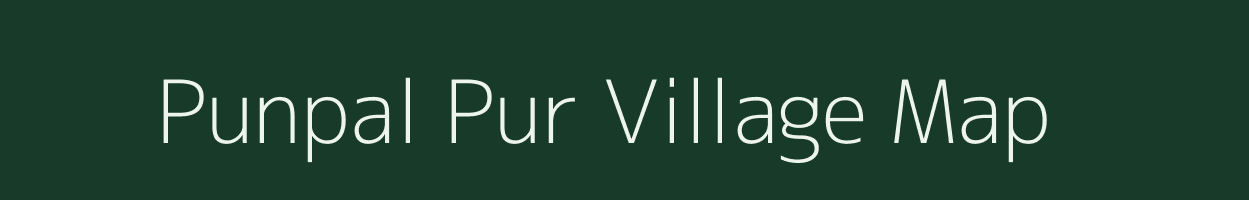 Punpal Pur village map in Uttar Pradesh