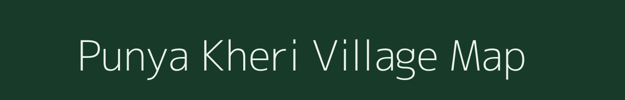 Punya Kheri village map in Rajasthan