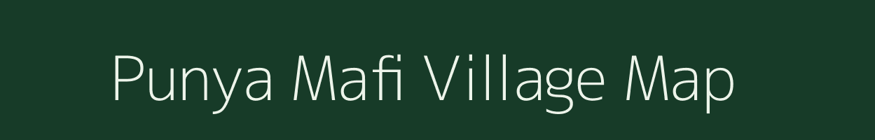 Punya Mafi village map in Uttarakhand