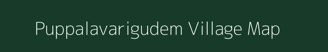 Puppalavarigudem village map in Andhra Pradesh