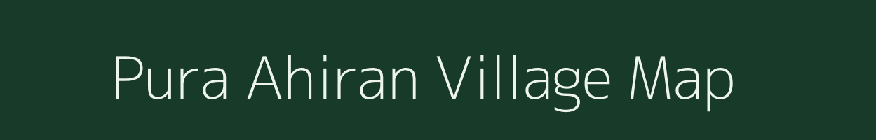 Pura Ahiran village map in Uttar Pradesh