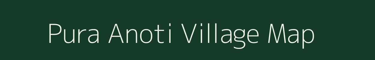 Pura Anoti village map in Uttar Pradesh