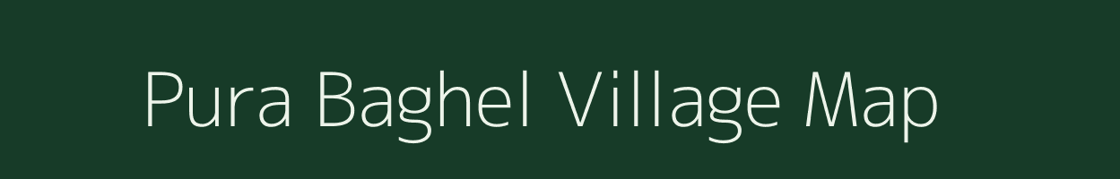 Pura Baghel village map in Uttar Pradesh