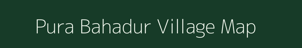 Pura Bahadur village map in Uttar Pradesh