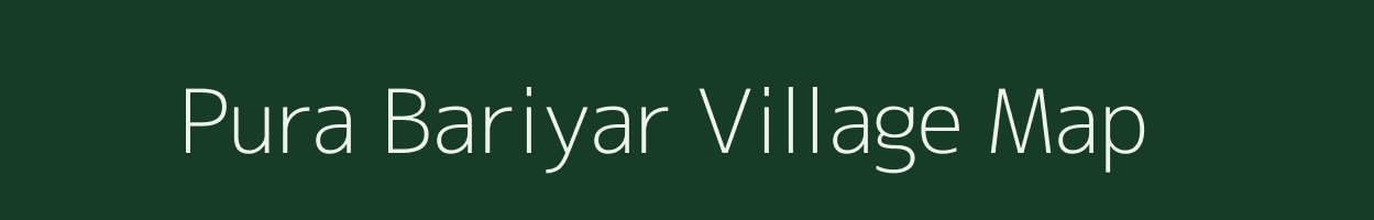 Pura Bariyar village map in Uttar Pradesh