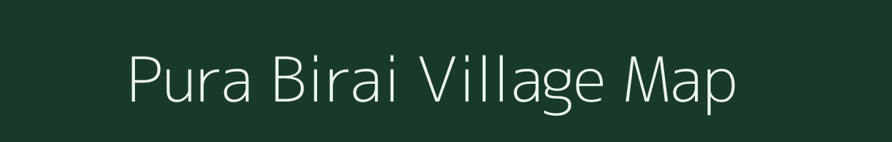 Pura Birai village map in Uttar Pradesh