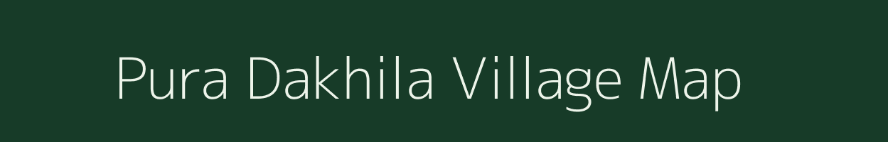 Pura Dakhila village map in Uttar Pradesh