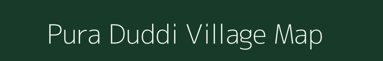 Pura Duddi village map in Uttar Pradesh