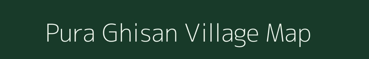 Pura Ghisan village map in Uttar Pradesh