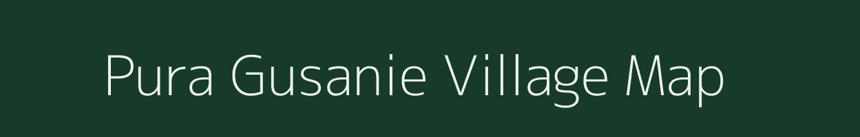 Pura Gusanie village map in Madhya Pradesh