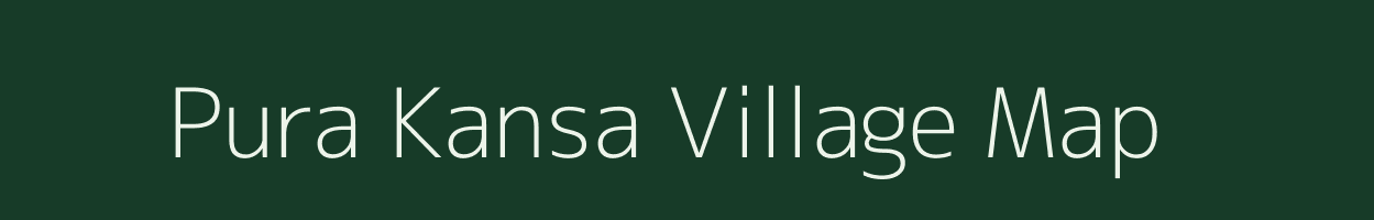 Pura Kansa village map in Uttar Pradesh