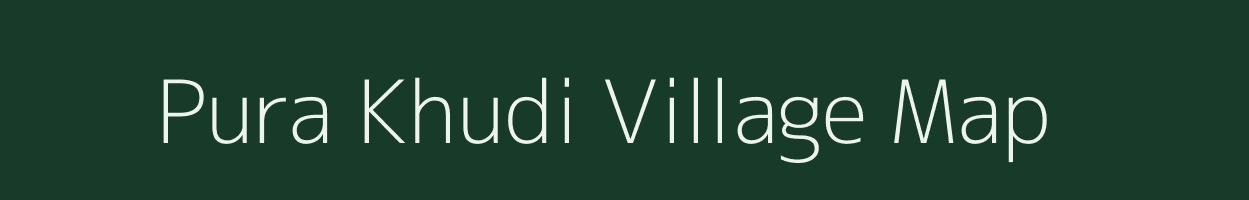 Pura Khudi village map in Uttar Pradesh