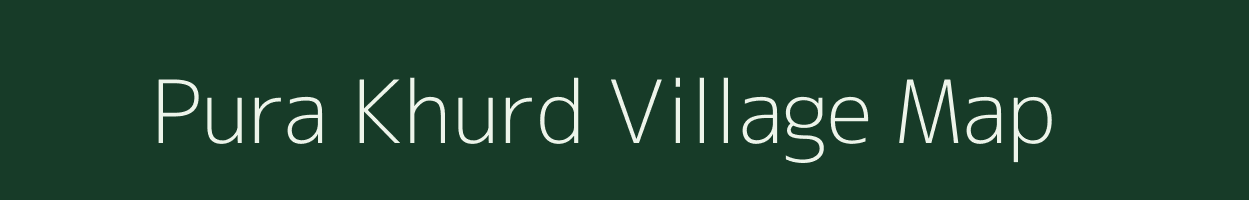 Pura Khurd village map in Uttar Pradesh