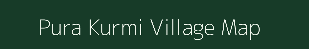 Pura Kurmi village map in Uttar Pradesh