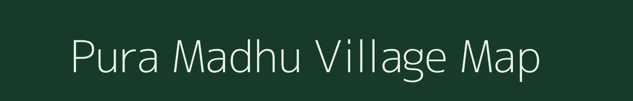 Pura Madhu village map in Uttar Pradesh