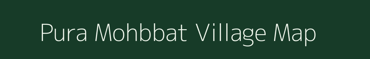 Pura Mohbbat village map in Uttar Pradesh