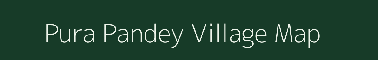 Pura Pandey village map in Uttar Pradesh