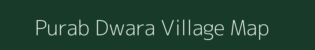 Purab Dwara village map in Uttar Pradesh