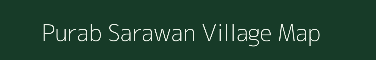 Purab Sarawan village map in Uttar Pradesh