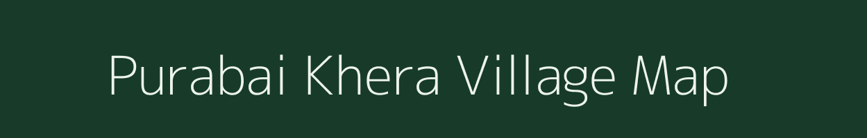 Purabai Khera village map in Rajasthan