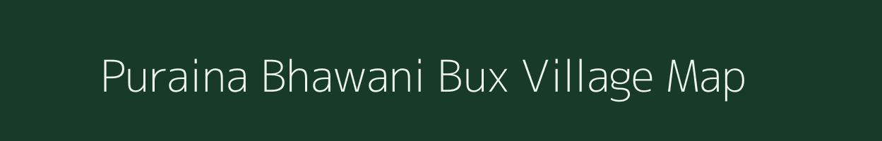 Puraina Bhawani Bux village map in Uttar Pradesh