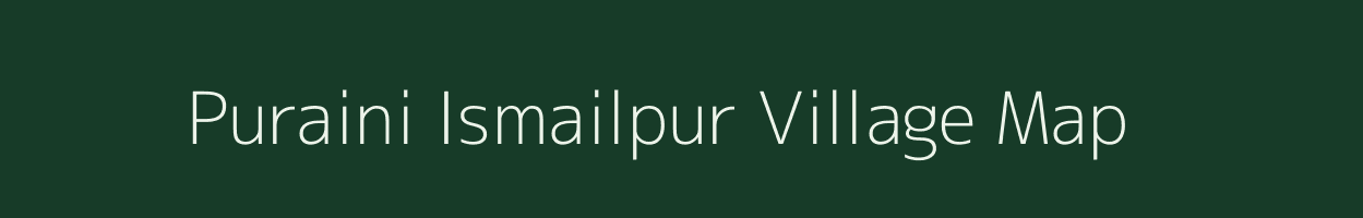 Puraini Ismailpur village map in Uttar Pradesh