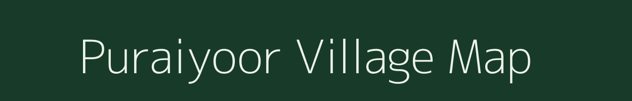 Puraiyoor village map in Tamil Nadu