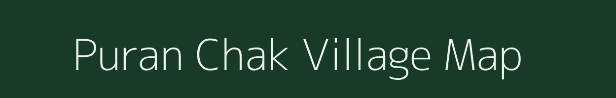 Puran Chak village map in Bihar
