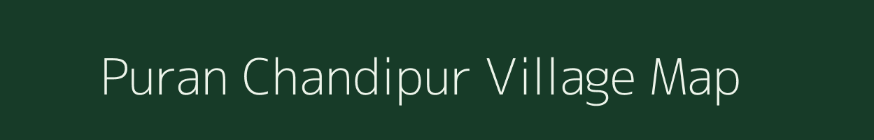 Puran Chandipur village map in West Bengal