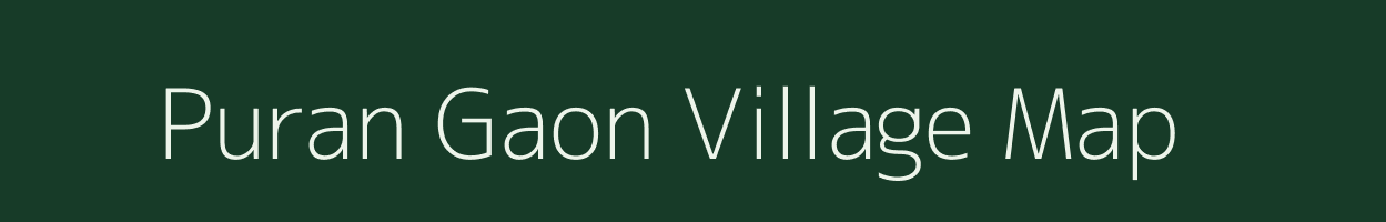 Puran Gaon village map in Assam