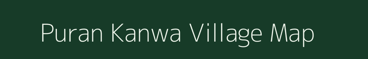 Puran Kanwa village map in Bihar