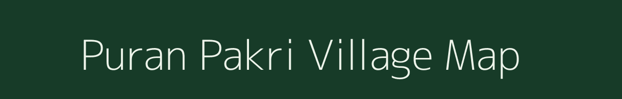 Puran Pakri village map in Bihar