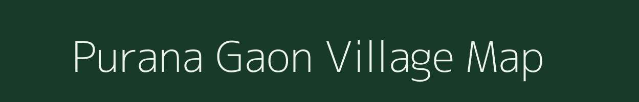 Purana Gaon village map in Rajasthan