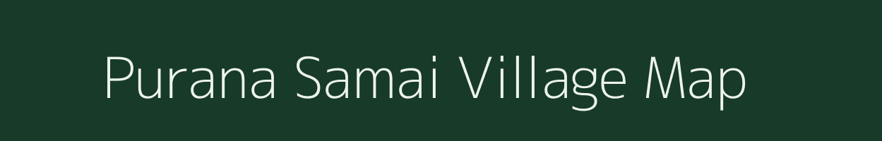 Purana Samai village map in Jharkhand