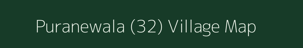 Puranewala (32) village map in Punjab