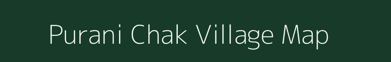Purani Chak village map in Bihar