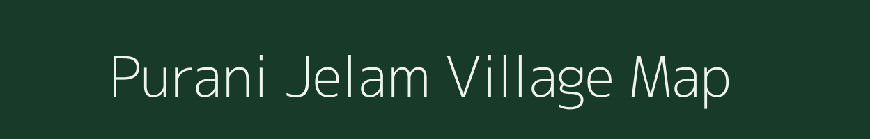 Purani Jelam village map in Assam