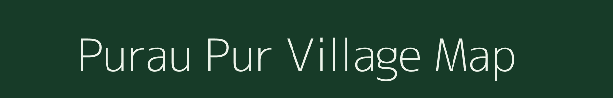 Purau Pur village map in Uttar Pradesh