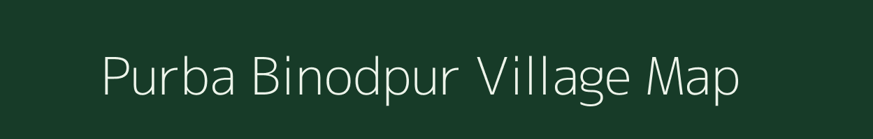 Purba Binodpur village map in West Bengal