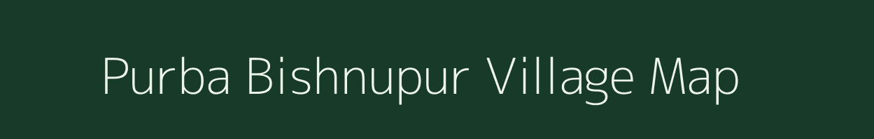 Purba Bishnupur village map in West Bengal