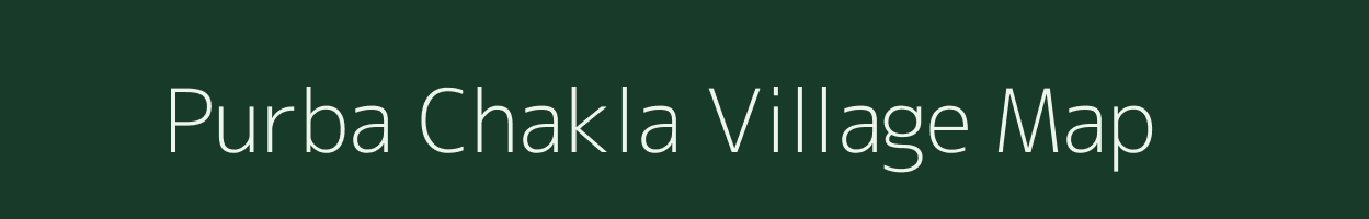 Purba Chakla village map in West Bengal